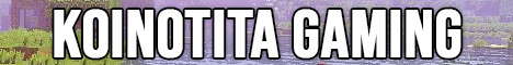 Koinotita Gaming [Semi-Vanilla Survival] [Discord Giveaways] [STAFF WANTED]