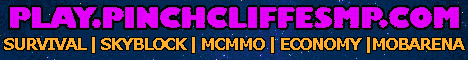 Pinchcliffe SMP [1.15.2] [Survival] [PvE] [GriefPrevention] [Custom Features] [Economy] [MCMMO] [Lucky Blocks]