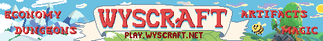 Wyscraft » Dungeons | Custom Items/Mobs | Economy | Survival
