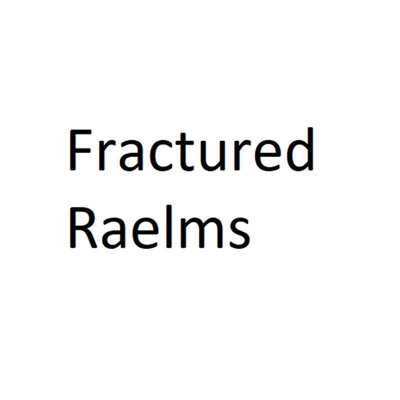 Fractured Raelms