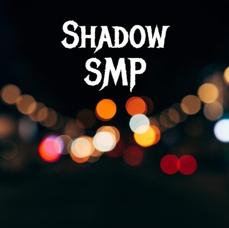 SHADOW SMP