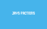 Jays Factions