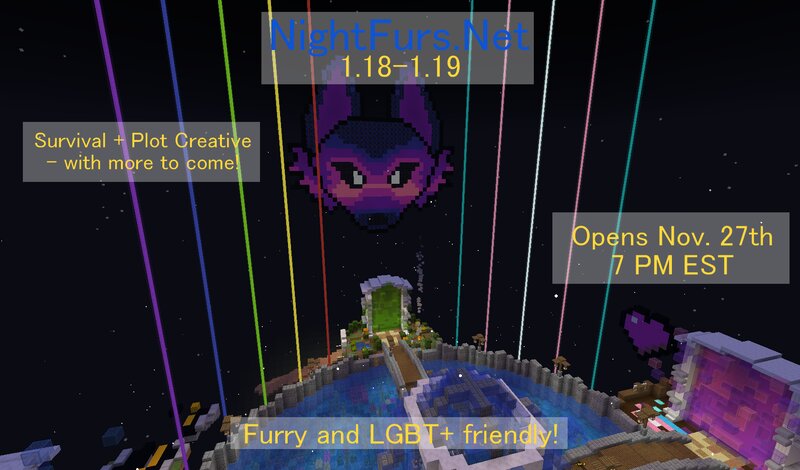 NightFurs.Net - Furry/ LGBT+ Minecraft Server! [JAVA1.18- 1.19][OPENS NOV. 27TH, 7PM EST]