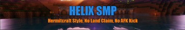 Helix SMP [Hermitcraft-Like] [No Land Claim] [No AFK Kick] [New World]