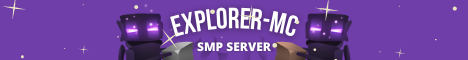 ExplorerMC | 1.19.3 | Semi-Vanilla | 18+ | Player-Driven Economy | Community Driven | Community Server Discord