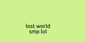 Lost World SMP
