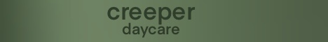 Creeper Daycare